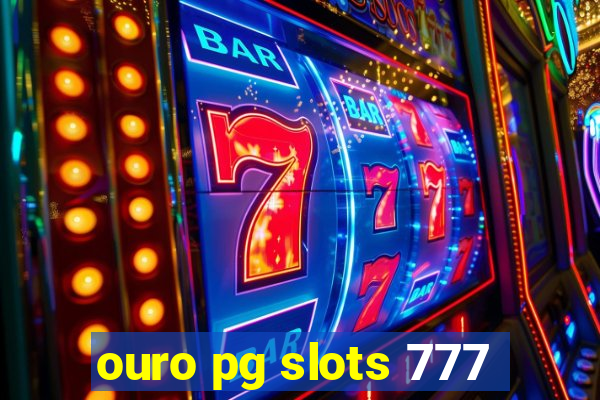 ouro pg slots 777